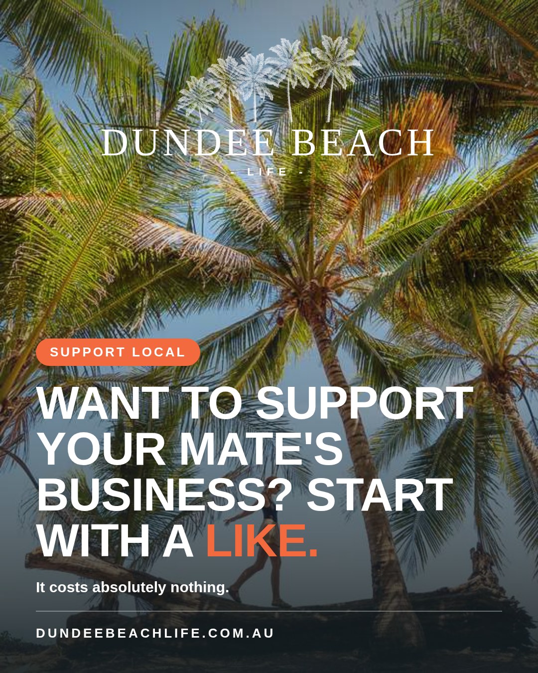 Want to support your mate's business? Start with a like. Dundee Beach Life business tip