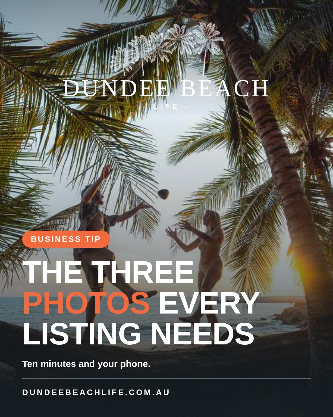 The three photos every listing needs. Dundee Beach Life business tip